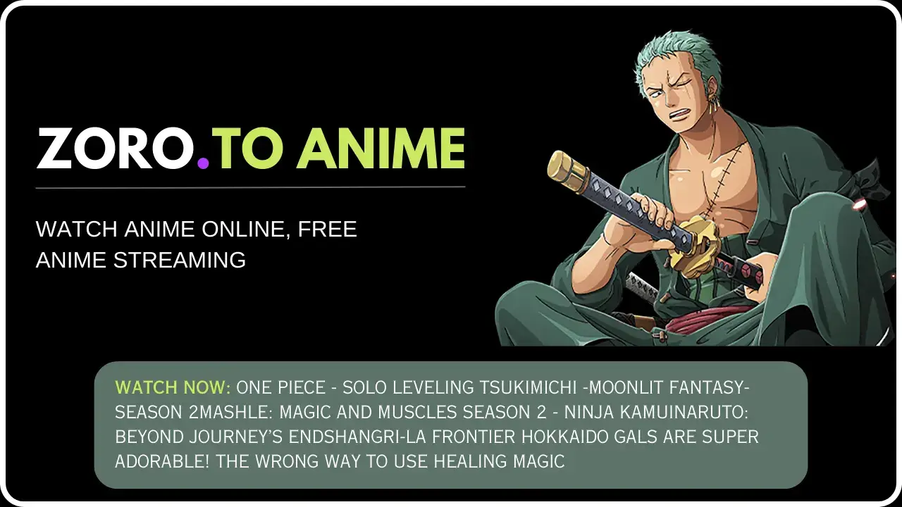 Zoro.to: The Free Anime Streamer